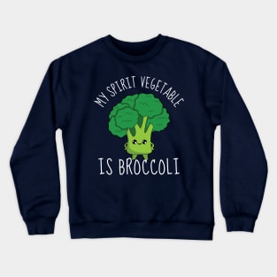 My Spirit Vegetable Is Broccoli Crewneck Sweatshirt